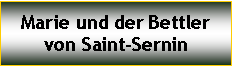 Textfeld: Marie und der Bettler von Saint-Sernin